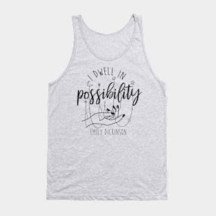 Emily Dickinson I Dwell In Possibility Poem Quote Tank Top